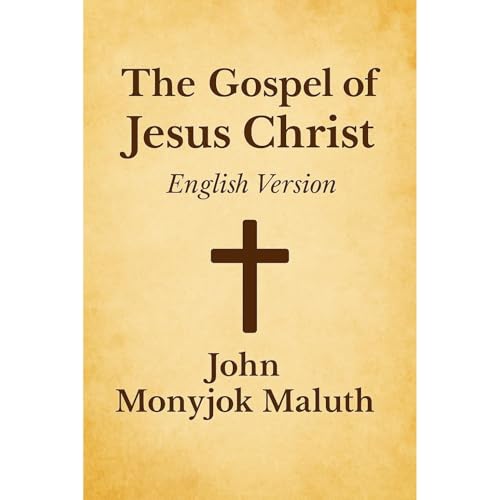 The Gospel of Jesus Christ Audiolibro Por John Monyjok Maluth arte de portada