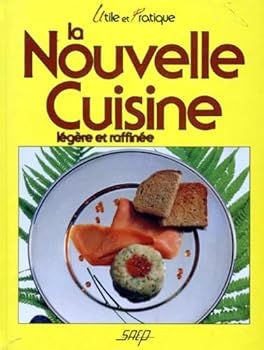 Hardcover "la nouvelle cuisine ; légère et raffinée" [French] Book