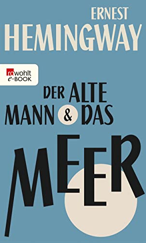 Der alte Mann und das Meer (German Edition)