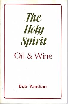 Unknown Binding The Holy Spirit: Oil and wine Book