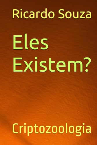 Eles Existem?: Criptozoolog