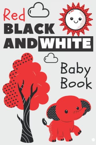 My First Red, Black and White Baby Book: High Contrast Colours for Toddlers (0-6 months) | Visual stimulation images | First toys for Infant | Eye ... Newborn gift | Large size 6x9, Clear Pictures
