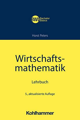 Wirtschaftsmathematik: Lehrbuch (German Edition)