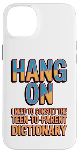 Hang On I Need The Teen-To Parent ���� �X�}�z�P�[�X iPhone 14 Plus �p