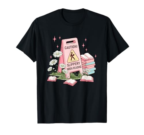 Caution Slippery When Reading Fun Design T-Shirt