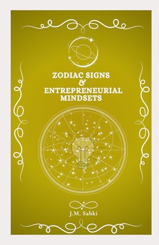 Zodiac Signs & Entrepreneurial Mindsets