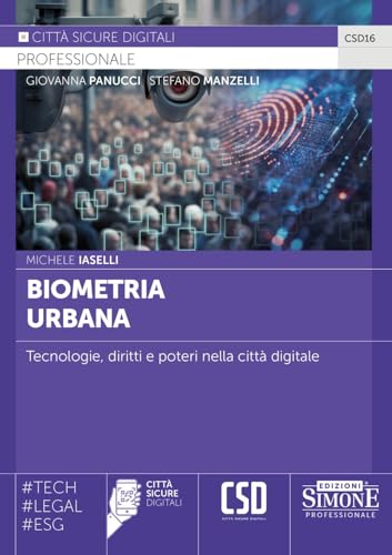 Biometria Urbana. Tecnologie, Diritti E Poteri Nella Città Digitale