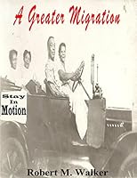 A Greater Migration 0578115506 Book Cover
