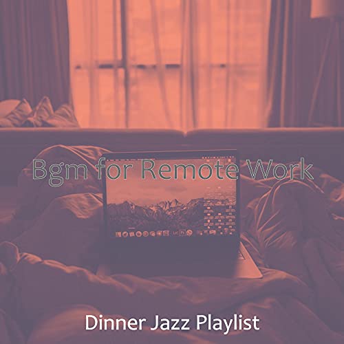 Bgm for Remote Work de Dinner Jazz Playlist en Amazon Music Unlimited