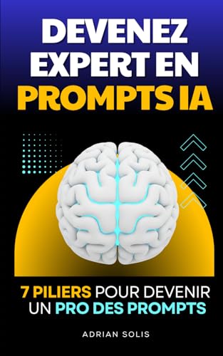 Devenez Expert en Prompts IA: Les...
