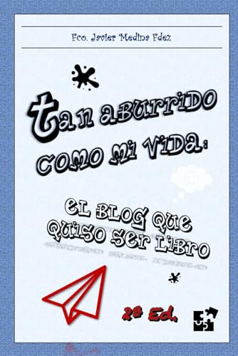Imagen de Tan aburrido como mi vida: El blog que quiso ser libro