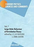 Large-Order Behaviour of Perturbation Theory (Current Physics - Sources and Comments)