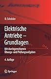  Elektrische Antriebe - Grundlagen: Mit durchgerechneten Übungs- und Prüfungsaufgaben (Springer-Lehrbuch)