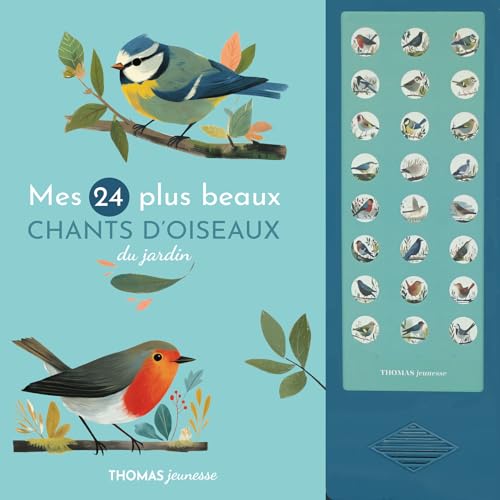 Mes 24 plus beaux chants d'oiseaux du jardin en livre sonore
