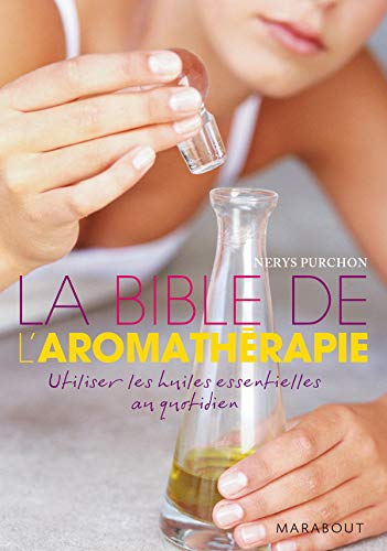 Télécharger La Bible de l'aromathérapie Livre PDF Gratuit