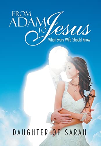 From Adam to Jesus: What Every Wife Should Know