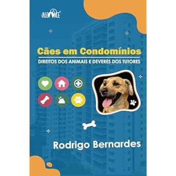 Capa do livro Cães em condomínios: Direitos dos animais e deveres dos tutores (Portuguese Edition)