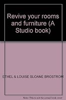 Revive your rooms and furniture B0007DZDC0 Book Cover