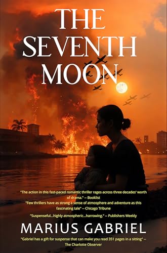 The Seventh Moon: The thrilling saga that covers three decades of love, war and heartbreak