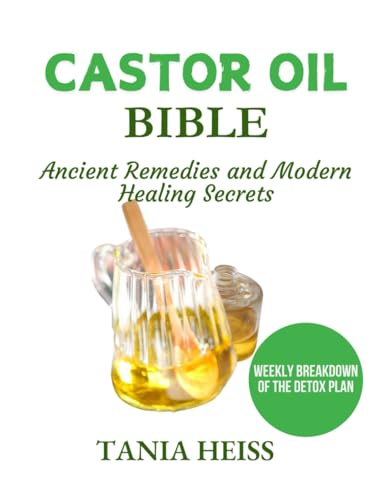Castor Oil Bible: Ancient Remedies and Modern Healing Secrets image 2