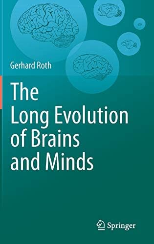 The Long Evolution of Brains and Minds 2013th Edition