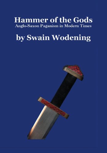 Hammer Of The Gods: Anglo-saxon Paganism In Modern Times