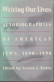 Paperback Writing Our Lives: Autobiographies of American Jews, 1890-1990 Book