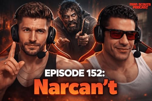 Episode 152: Narcan&rsquo;t