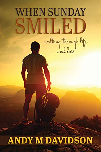 When Sunday Smiled: Walking Through Life and Loss