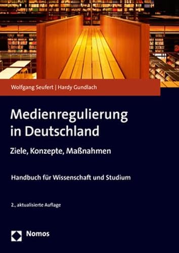 Medienregulierung in Deutschland: Ziele, Konzepte, Massnahmen (German Edition)