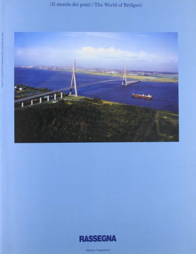 Il mondo dei ponti-The world of bridges Il mondo dei ponti-The world of bridges
