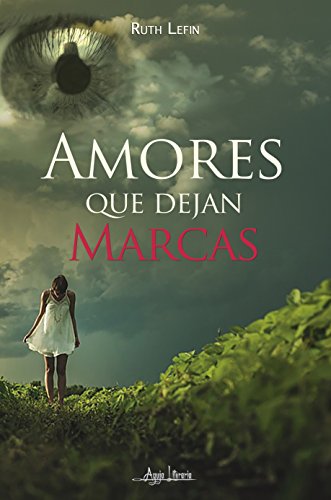 Amores que dejan Marcas Amores que dejan Marcas
