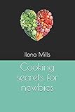 Cooking secrets for newbies (Health)