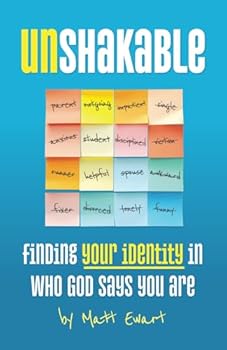 Unshakable: Finding Your Identity in Who God Says You Are