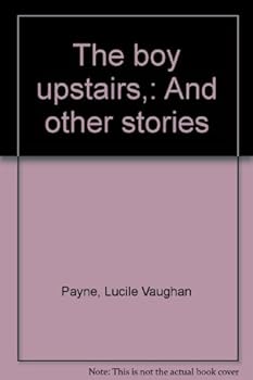 Hardcover The boy upstairs,: And other stories Book