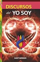 Discursos del Yo Soy (Metafísica esencial) (Spanish Edition) 9876481657 Book Cover