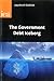 The Government Debt Iceberg (IEA Research Monographs)