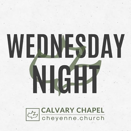 Calvary Chapel Cheyenne: Wednesday PM cover art