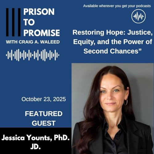 Restoring Hope: Jessica Younts on Justice, Equity, and the Power of Second Chances