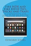 tablette amazon fire hd 8 prix  Fire HD8 and Fire HD10 Tips, Tricks and Traps: A comprehensive user guide to the all-new Fire HD8 and Fire HD10 tablets