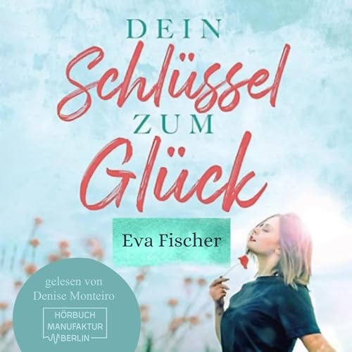 Dein Schl&amp;uuml;ssel zum Gl&amp;uuml;ck -- Eva Fischer episode artwork