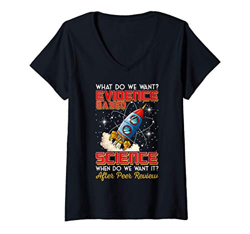 Mujer Funny What Do We Want? Evidence-Based Science Pun Camiseta Cuello V