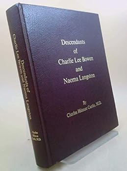 Unknown Binding Descendants of Charlie Lee Bowen and Naoma Langston Book