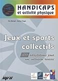 Jeux et sports collectifs: 500 adaptations pour une inclusion réussie