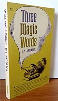 Three Magic Words - The key to Power Peace and Plenty B00B0OW8LY Book Cover