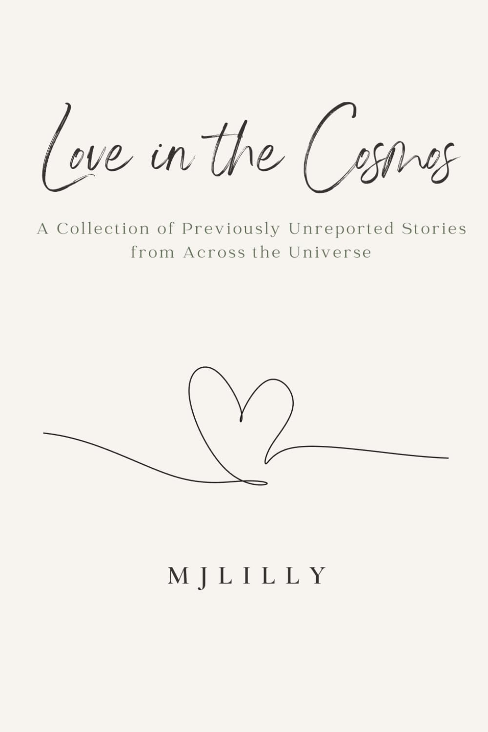 Love in the Cosmos: A Collection of Previously Unreported Stories from Across the Universe