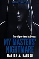 My Masters' Nightmare Season 1, Episodes 11 - 15 1512338451 Book Cover