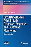 Circulating Nucleic Acids in Early Diagnosis, Prognosis and Treatment Monitoring: An Introduction (Advances in Predictive, Preventive and Personalised Medicine, 5)