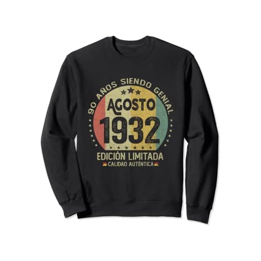 90 años Cumpleaños Las Leyendas nacen en Agosto de 1932 Sudadera