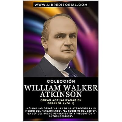 Colecci&oacute;n WILLIAM WALKER ATKINSON - Obras Actualizadas EN ESPA&Ntilde;OL